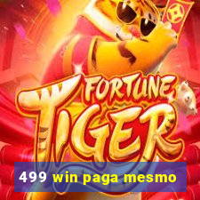 499 win paga mesmo